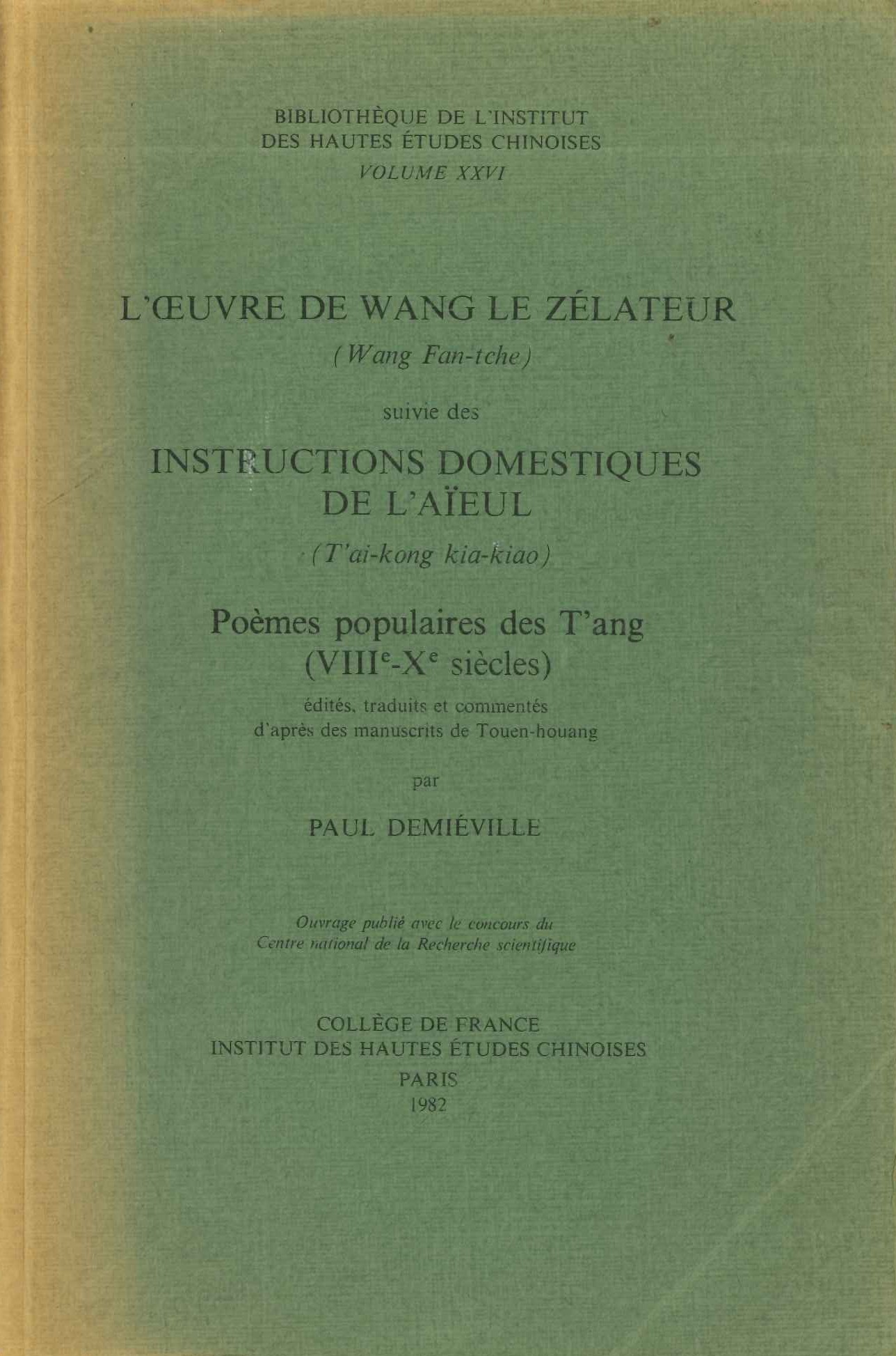 L'œuvre de Wang le zélateur(Wang Fan-tche). Suivie des Instructions domestiques de l'aïeul(Tʾai-kong kia-kiao)poèmes