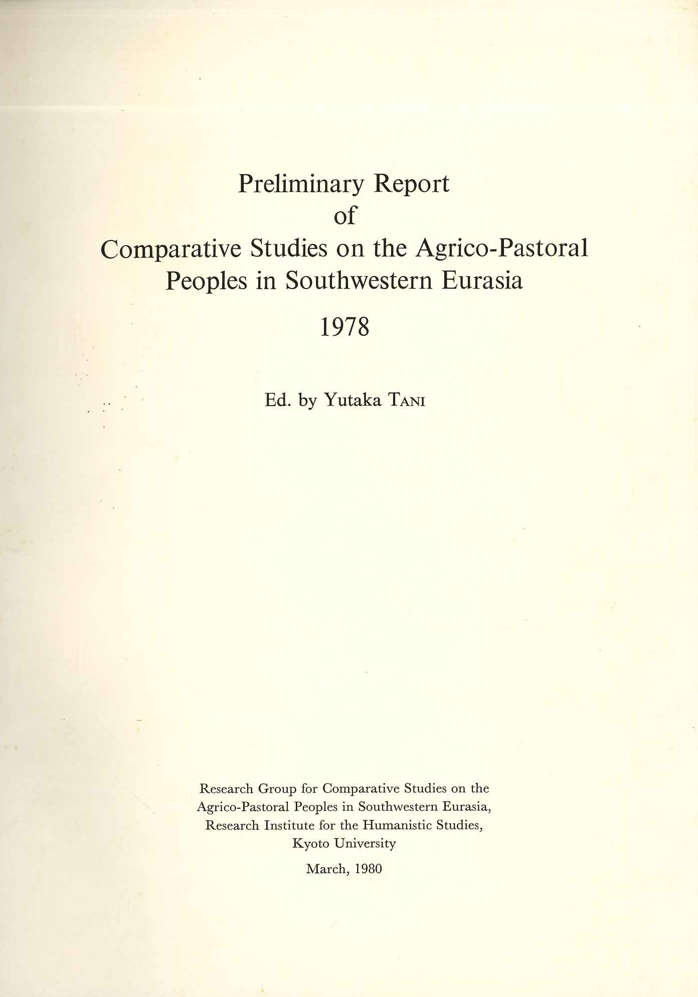 Preliminary report of comparative studies on the agrico-pastoral peoples in Southwestern Eurasia