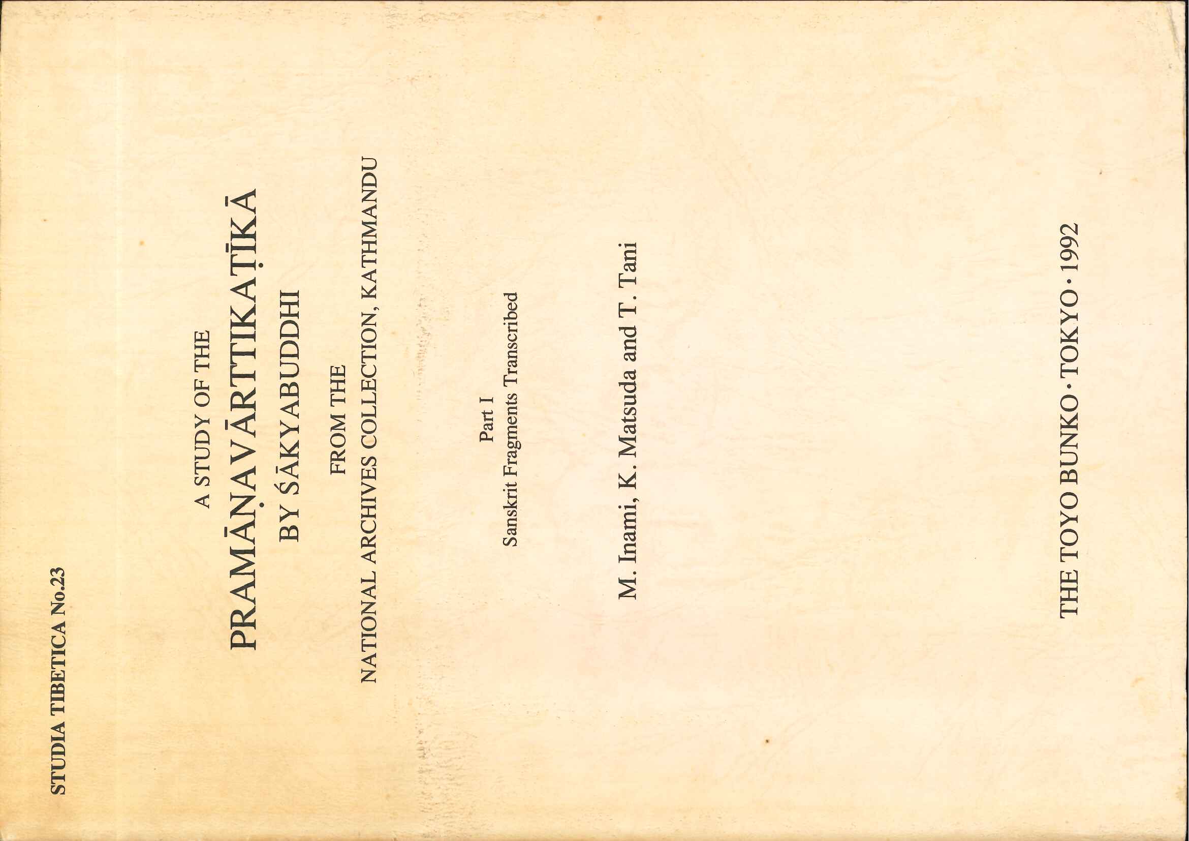 A STUDY OF THE PRAMANAVARTTIKATIKA BY SAKYABUDDHI FROM THE NATIONAL ARCHIVES COLLECTION, KATHMANDU『プラマーナ・ヴァ―ルティカ複註』研究第1部
